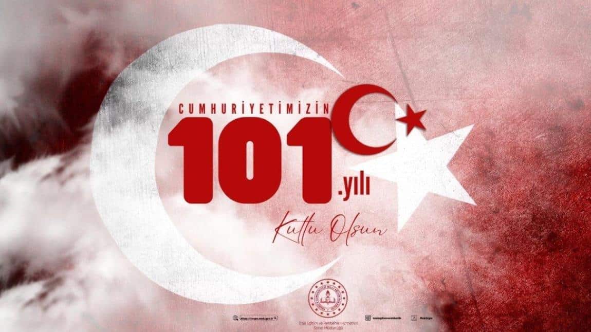 CUMHURİYETİMİZİN 101.YILINI KUTLADIK