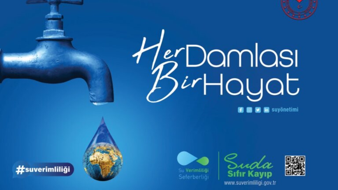 SUYUNA SAHİP ÇIK, SU VERİMLİLİĞİ SEFERBERLİĞİNE SENDE KATKI SAĞLA.